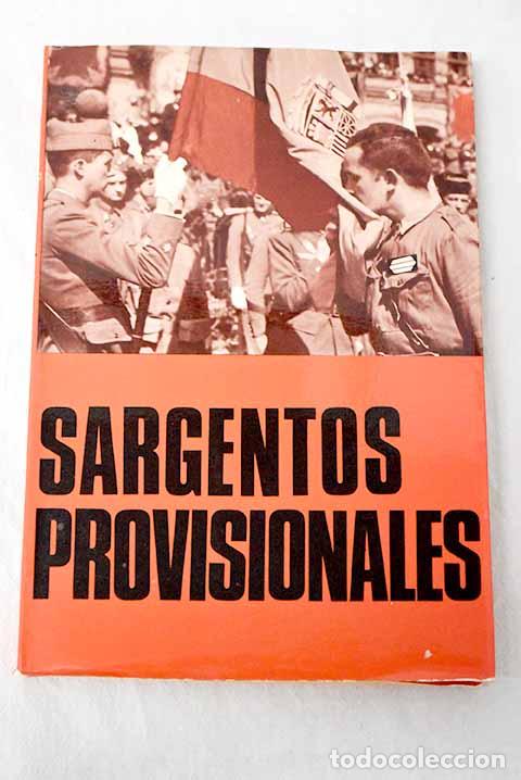 books: Sargentos provisionales.- Garate, Jos&eacute; Mar&iacute;a