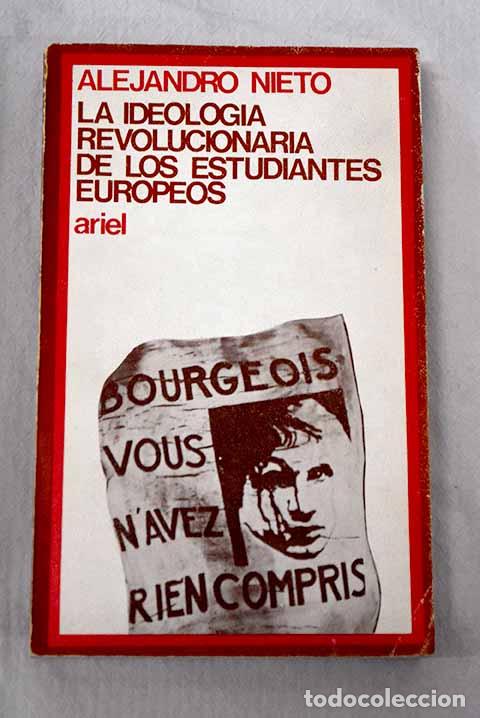 books: La ideolog&iacute;a revolucionaria de los estudiantes europeos.- Nieto, Alejandro