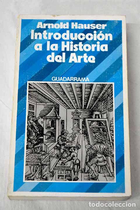books: Introducci&oacute;n a la historia del arte.- Hauser, Arnold