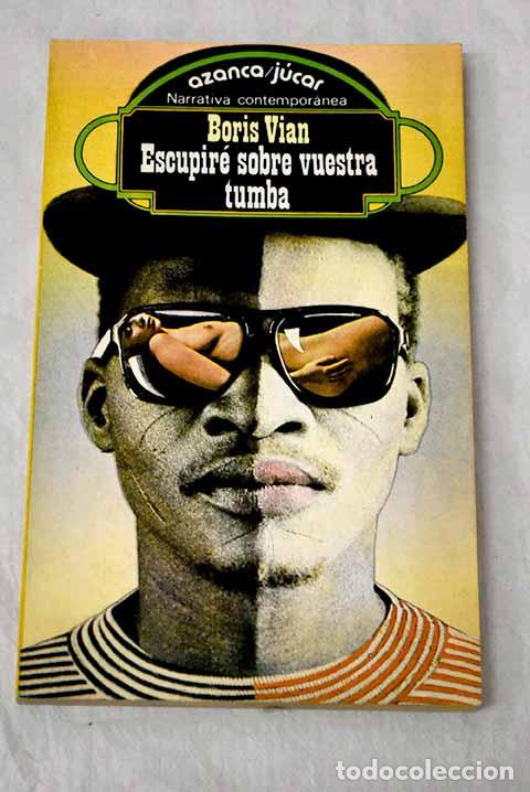 books: Escupir&eacute; sobre vuestra tumba.- Vian, Boris