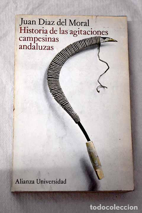 books: Historia de las agitaciones campesinas andaluzas: C&oacute;rdoba, (Antecedentes para una reforma agraria)