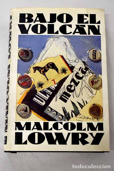 books: Bajo el volc&aacute;n: Lowry, Malcolm.- Lowry, Malcolm