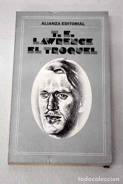 Livres: El troquel: Lawrence, T. E..- Lawrence, T. E.