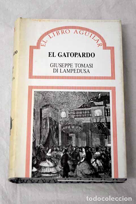 Livres: El gatopardo: Lampedusa, Giuseppe Tomasi di.- Lampedusa, Giuseppe Tomasi di