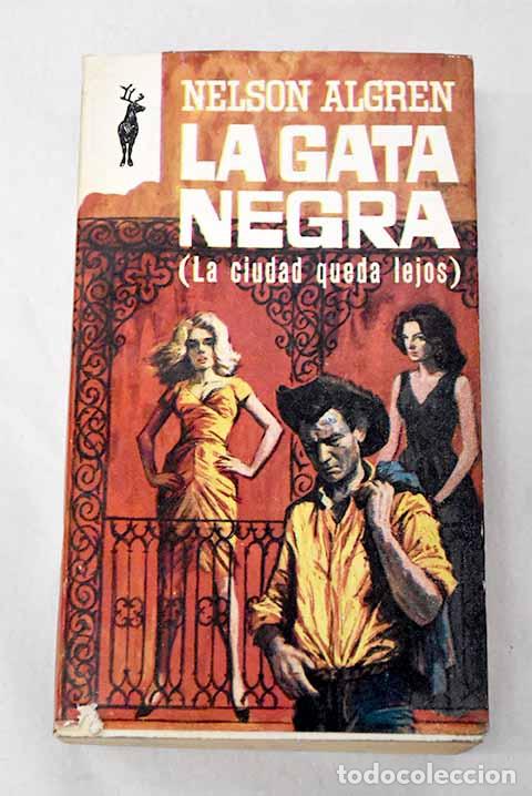 Livres: La gata negra: Algren, Nelson.- Algren, Nelson