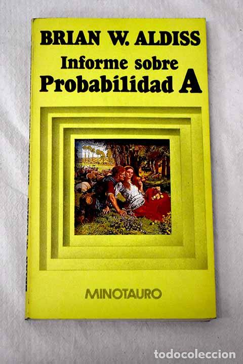 Livres: Informe sobre probabilidad A.- Aldiss, Brian W.