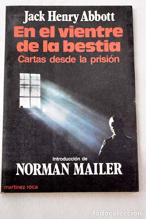 Livres: En el vientre de la bestia: cartas desde la c&aacute;rcel.- Abbott, Jack Henry