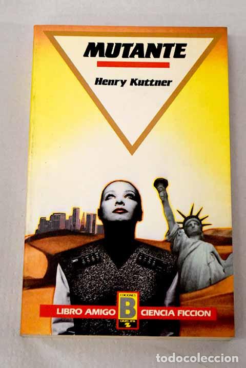 Livres: Mutante: Kuttner, Henry.- Kuttner, Henry