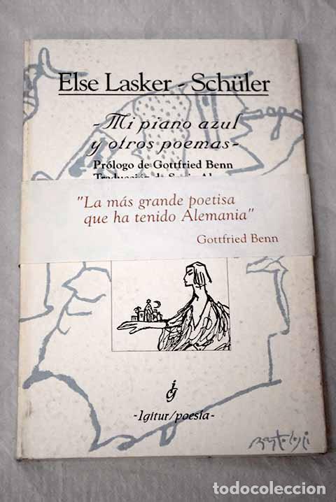 Libros: Mi piano azul y otros poemas: antolog&iacute;a (1902-1943).- Lasker-Schuler, Else