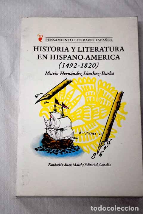 Libros: Historia y literatura en hispano-am&eacute;rica: [1492-1820]: La versi&oacute;n intelectual de una experiencia