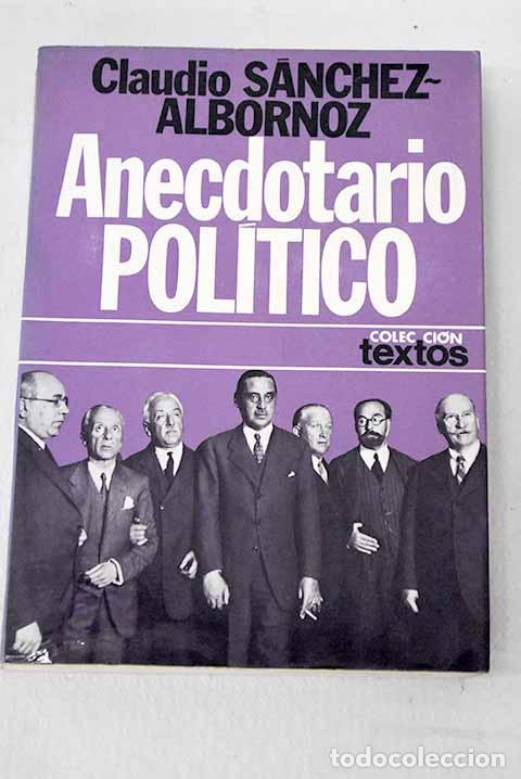 Libros: Anecdotario pol&iacute;tico.- S&aacute;nchez-Albornoz, Claudio