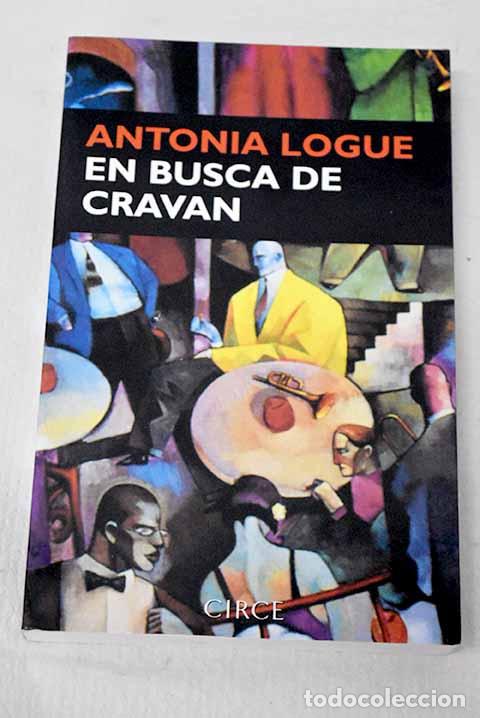 Libros: En busca de cravan: Logue, Antonia.- Logue, Antonia