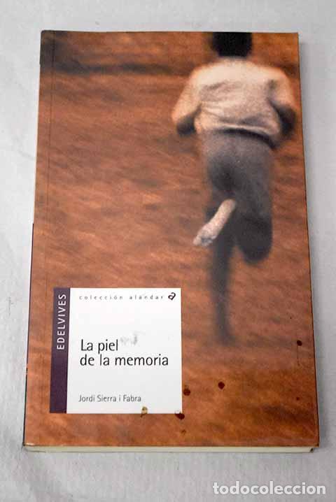 Libros: La piel de la memoria.- Sierra i Fabra, Jordi