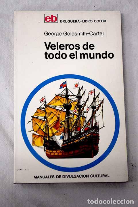 books: Veleros de todo el mundo.- Goldsmith-Carter, George
