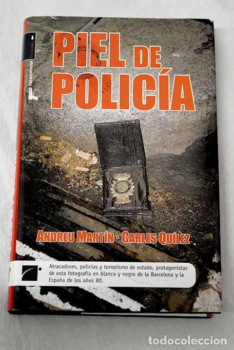 books: Piel de polic&iacute;a: Mart&iacute;n, Andreu.- Mart&iacute;n, Andreu
