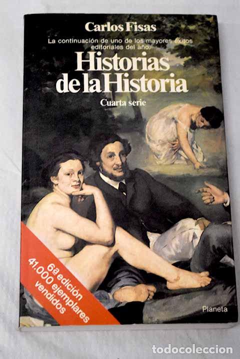 Libros: Historias de la historia, 4&ordm; serie.- Fisas, Carlos