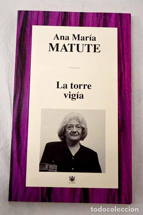 Libros: La torre vig&iacute;a: Matute, Ana Mar&iacute;a.- Matute, Ana Mar&iacute;a