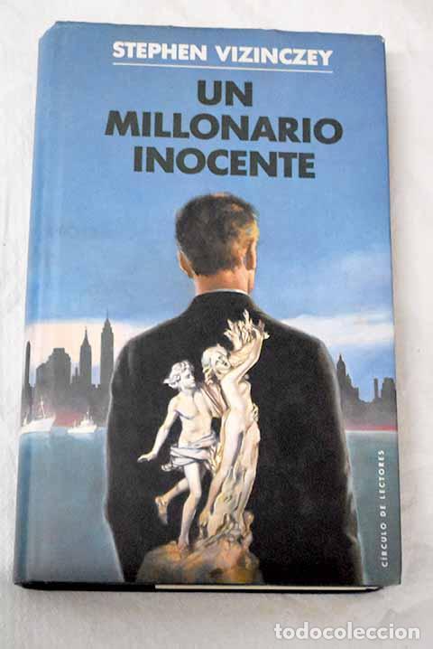 Libros: Un millonario inocente.- Vizinczey, Stephen