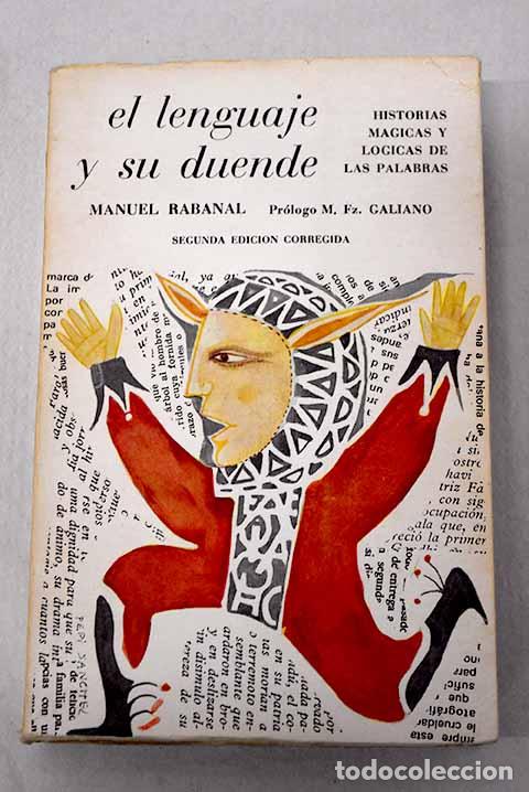 Libros: El lenguaje y su duende: (historias m&aacute;gicas y l&oacute;gicas de las palabras).- Rabanal &Aacute;lvarez, Manuel de