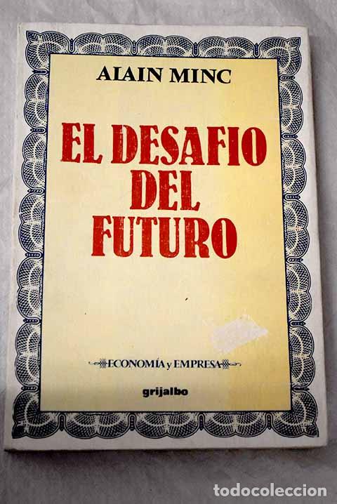 Livros em segunda m&atilde;o: El desaf&iacute;o del futuro.- Minc, Alain