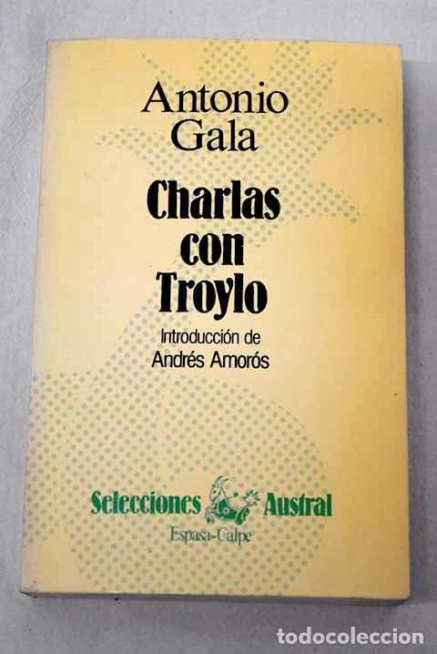 Livros em segunda m&atilde;o: Charlas con Troylo: Gala, Antonio.- Gala, Antonio