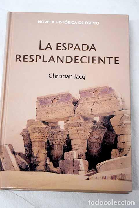 Livros em segunda m&atilde;o: La espada resplandeciente.- Jacq, Christian