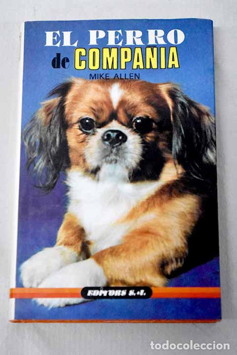 books: El perro de compa&ntilde;&iacute;a.- Allen, Mike