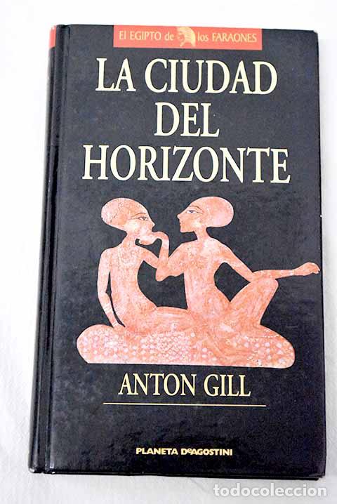 books: La ciudad del horizonte.- Gill, Anton