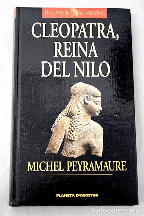 books: Cleopatra, reina del Nilo.- Peyramaure, Michel