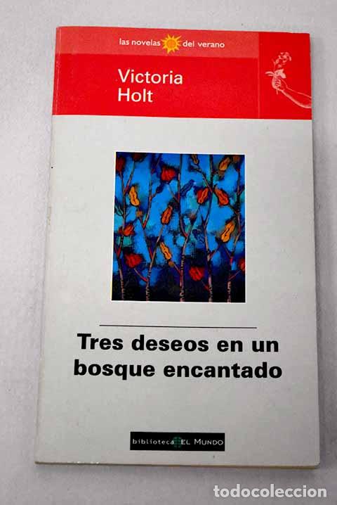books: Tres deseos en un bosque encantado.- Holt, Victoria