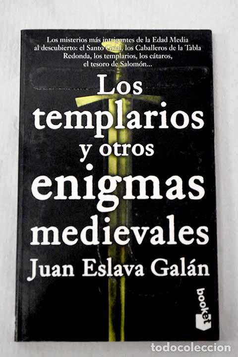 Libros: Los templarios y otros enigmas medievales.- Eslava Gal&aacute;n, Juan