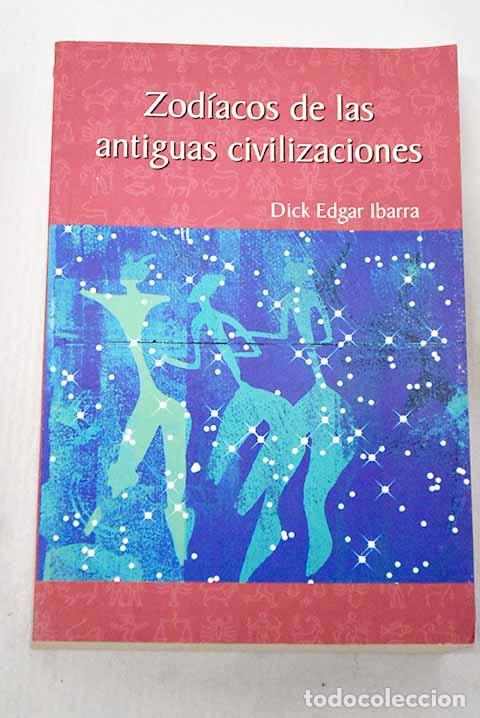 Libros: Zod&iacute;acos de las antiguas civilizaciones.- Ibarra Grass&oacute;, Dick Edgar