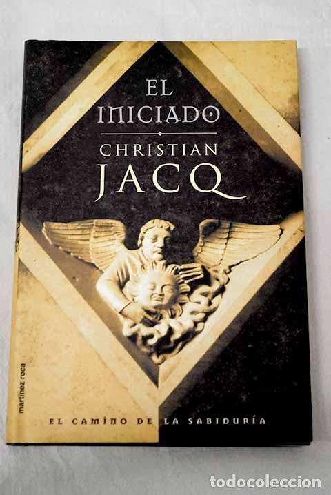 Libros: El iniciado: Jacq, Christian.- Jacq, Christian