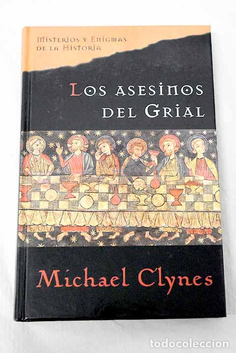 Libros: Los asesinos del Grial.- Clynes, Michael