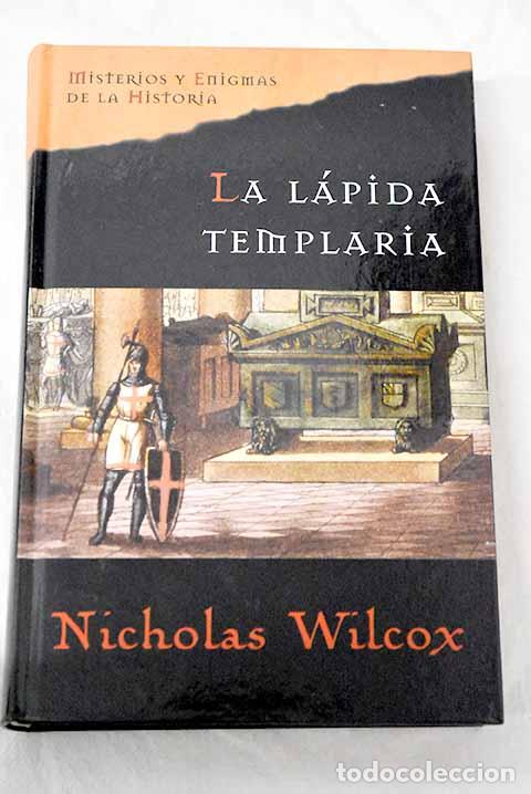 Libros: La l&aacute;pida templaria: Wilcox, Nicholas.- Wilcox, Nicholas