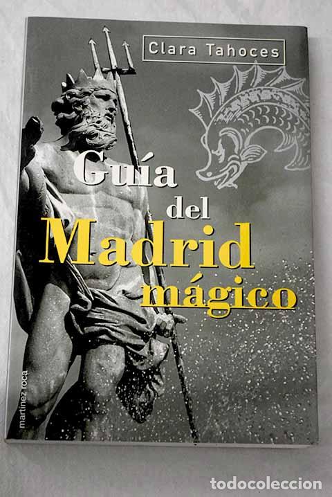 Libros: Gu&iacute;a del Madrid m&aacute;gico.- Tahoces, Clara