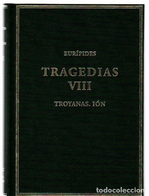 Libros: Tragedias VIII. Troyanas. I&oacute;n - Eur&iacute;pides