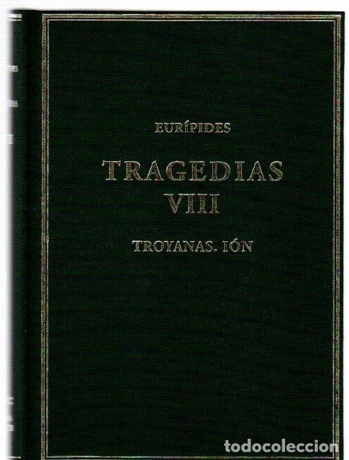 Libros: Tragedias, volumen VIII. Troyanas. I&oacute;n - Eur&iacute;pdes - Foto 1