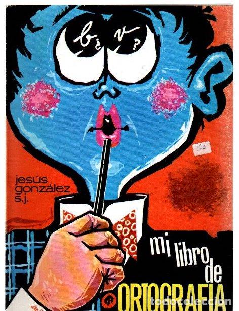 Libros: Mi libro de ortograf&iacute;a - Gonz&aacute;lez, Jes&uacute;s
