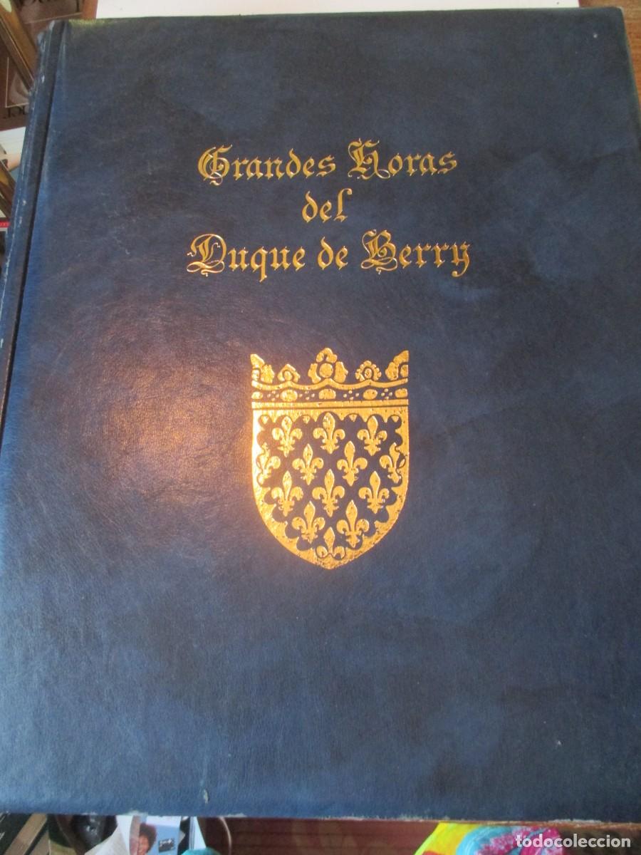 Libros: GRANDES HORAS DEL DUQUE DE BERRY ( facsimil) W41410