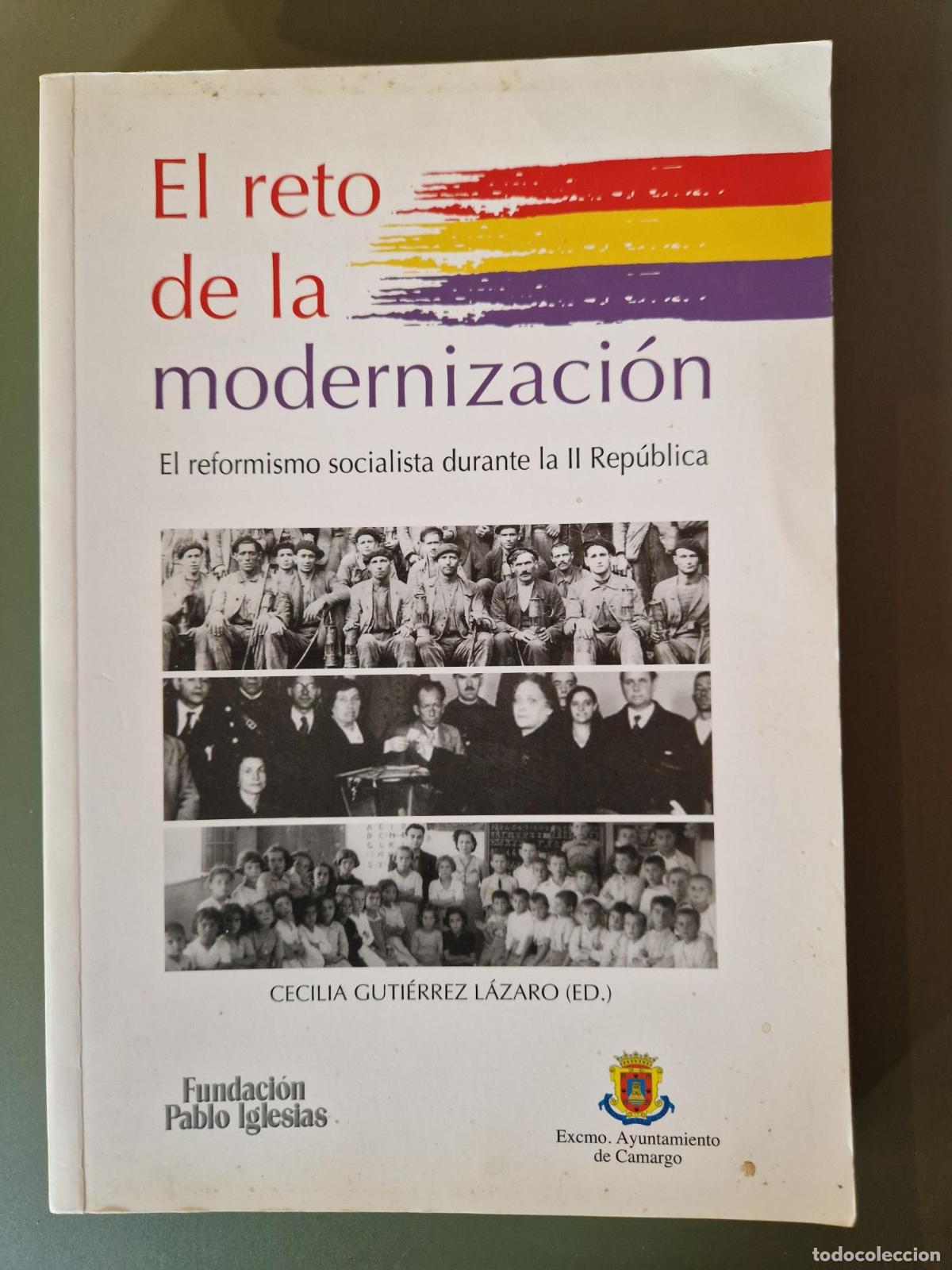 Libros: El reto de la modernizaci&oacute;n. El reformismo socialista durante la II Rep&uacute;blica - Cecilia Guti&eacute;rrez L&aacute;