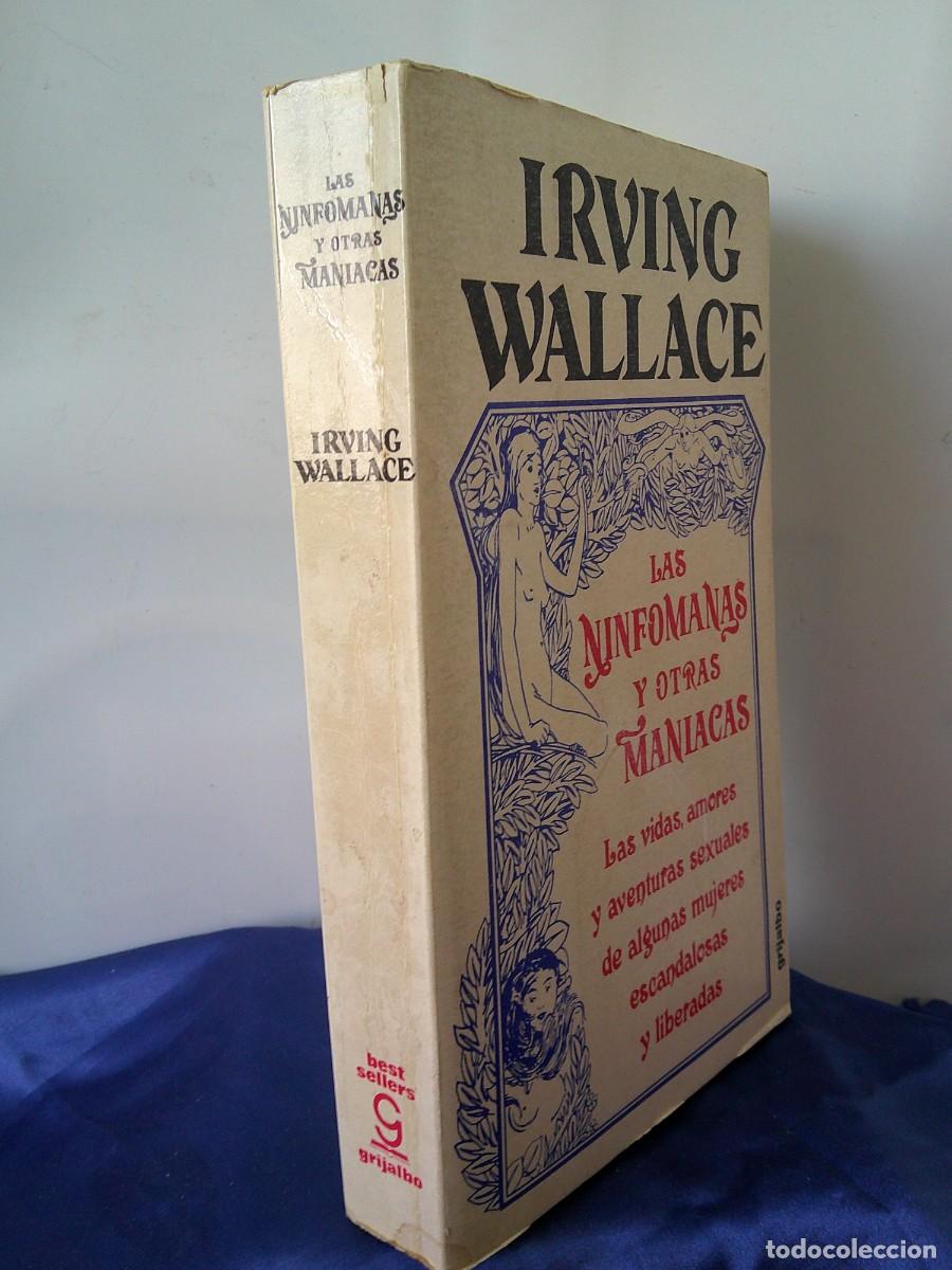 Libros: &iexcl;&iexcl; LAS NINFOMANIACAS Y OTRAS MANIACAS. Por IRVING WALLAGE. (A&ntilde;o-1971) !! C-32