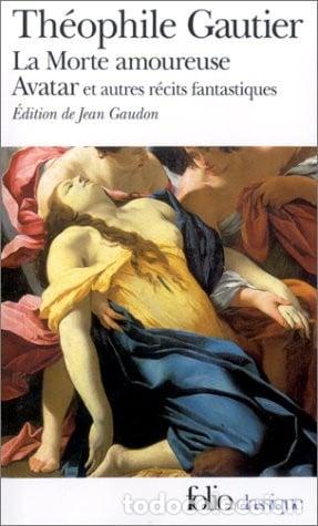 Libros: La Morte Amoureuse Avatar Et Autres Recits Fantastiques