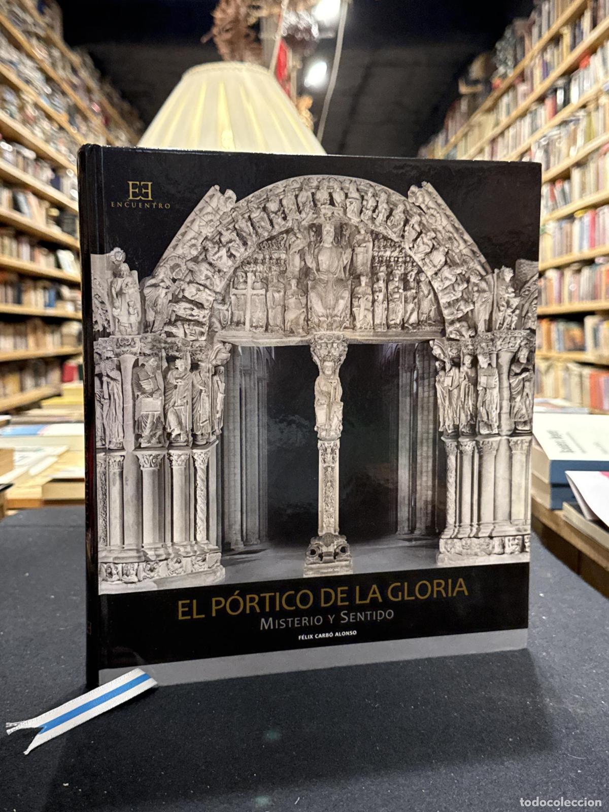 Libros: El P&oacute;rtico de la Gloria. Misterio y sentido - F&eacute;lix Carb&oacute; Alonso