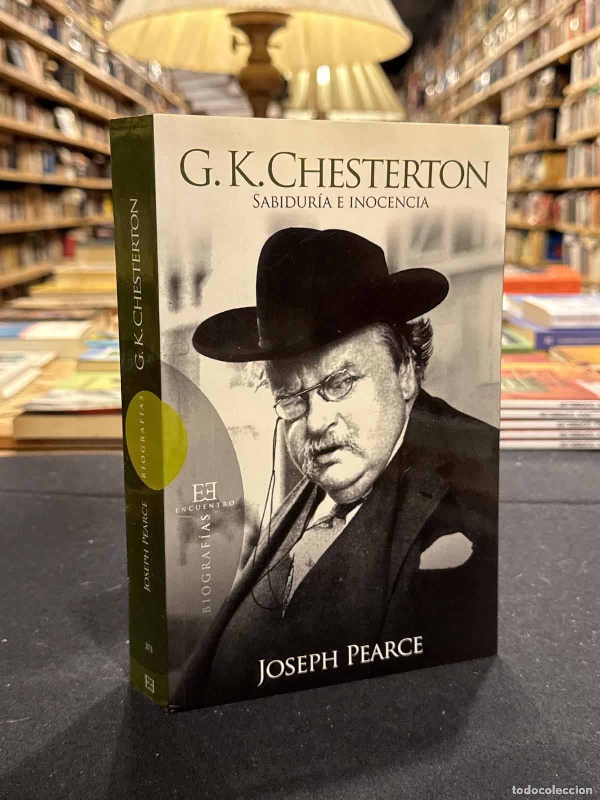 Libros: Chesterton. Sabidur&iacute;a e inocencia - Joseph Pearce
