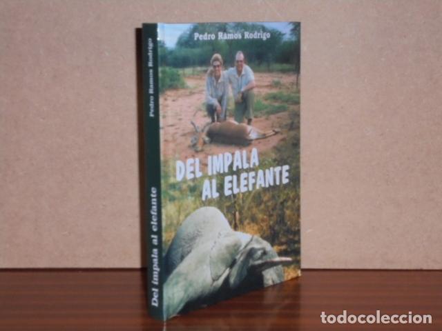 books: DEL IMPALA AL ELEFANTE - Ramos Rodrigo, Pedro