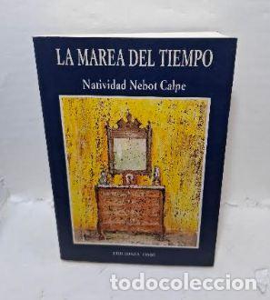 Libri di seconda mano: LA MAREA DEL TIEMPO - ; NATIVIDAD NEBOT CALPE