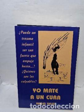 Libri di seconda mano: YO MATE A UN CURA - ; ANGEL VELIZ