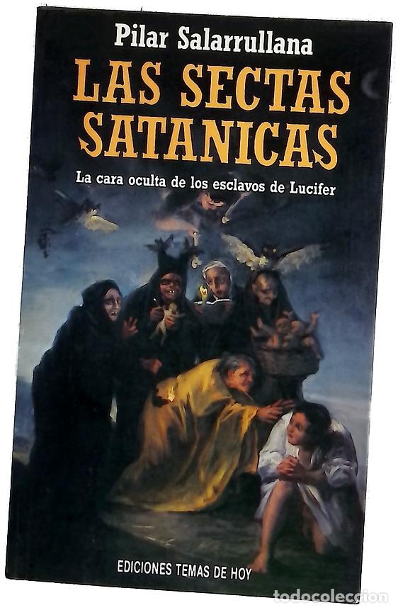 Livres: Las sectas sat&aacute;nicas - Salarrullana, Pilar; Sacrist&aacute;n, Carlos