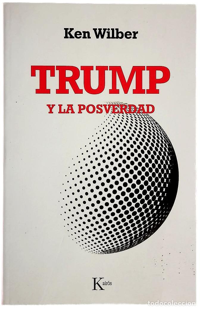 Libri di seconda mano: Trump y la posverdad - Wilber, Ken
